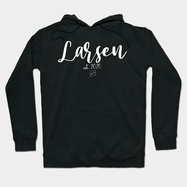 Larsen Second Name, Larsen EST. 2020, Larsen Second Name Hoodie by confoundca